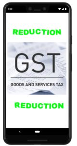 GST REDUCTION